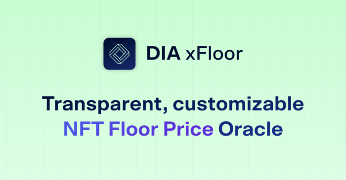 DIA xFloor: Transparent, Customizable NFT Floor Price Oracle
